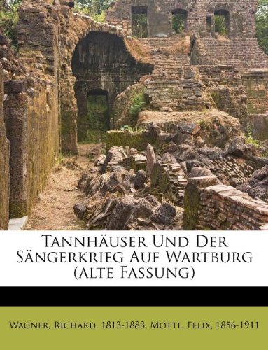 Stock image for Tannhauser Und Der Sangerkrieg Auf Wartburg (Alte Fassung) (English and German Edition) for sale by ALLBOOKS1