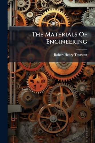 Stock image for The Materials Of Engineering: Iron And Steel. 1883
