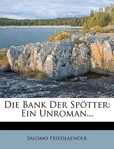 9781247830681: Die Bank Der Sptter: Ein Unroman...