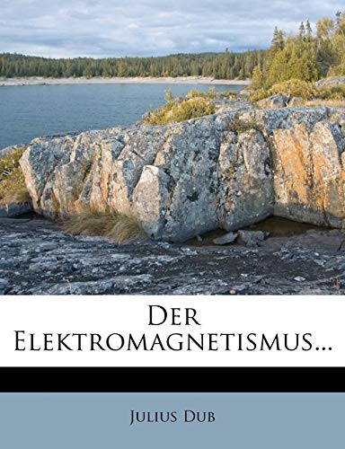 9781247852287: Der Elektromagnetismus...