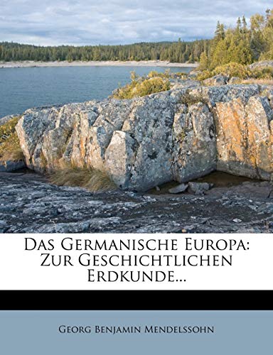 9781247901510: Das Germanische Europa. Zur Geschichtlichen Erdkunde