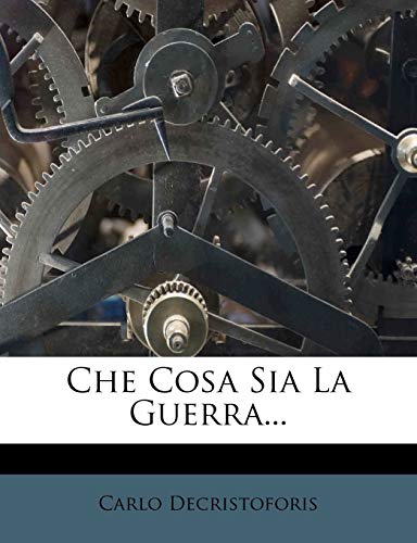 Stock image for Che Cosa Sia La Guerra. (Italian Edition) for sale by GF Books, Inc.