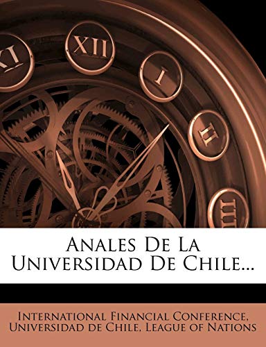 Anales De La Universidad De Chile... (Spanish Edition) (9781248258194) by Conference, International Financial