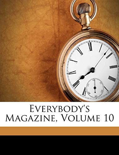 Everybody's Magazine, Volume 10 (9781248263136) by Norris, Frank; Henry, O.