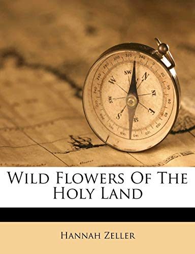 9781248379400: Wild Flowers of the Holy Land