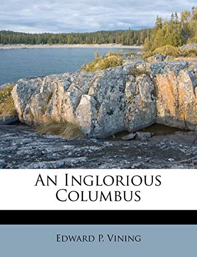 9781248465752: An Inglorious Columbus