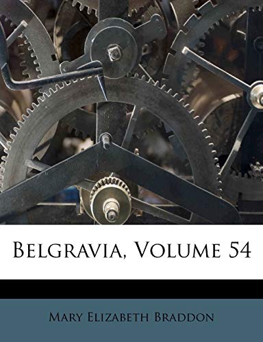Belgravia, Volume 54 (9781248806357) by Braddon, Mary Elizabeth