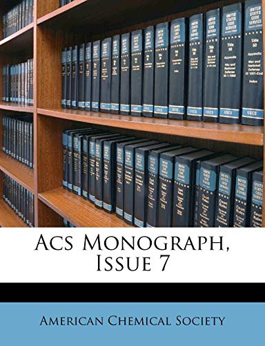 Acs Monograph, Issue 7 (9781248808580) by Society, American Chemical