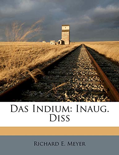 Vorkommen Des Indiums. (English and German Edition) (9781248819494) by Meyer, Richard E