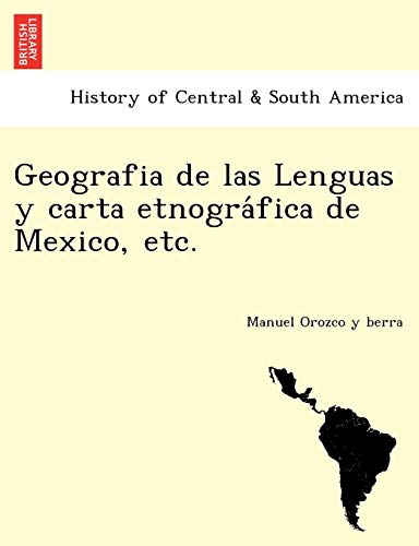 9781249012399: Geografia de Las Lenguas y Carta Etnogra Fica de Mexico, Etc.