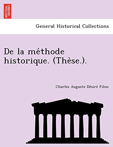 Stock image for De la me?thode historique. (The?se.). (French Edition) for sale by Lucky's Textbooks