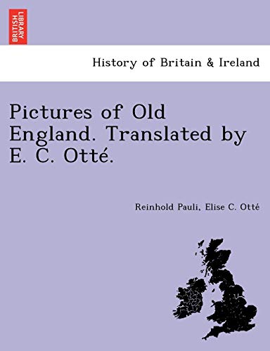 Imagen de archivo de Pictures of Old England. Translated by E. C. Otte. a la venta por Lucky's Textbooks