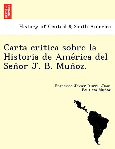 Beispielbild fr Carta critica sobre la Historia de Ame rica del Sen~or J. B. Mun~oz. zum Verkauf von Chiron Media