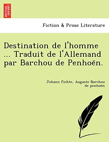 Stock image for Destination de L'Homme . Traduit de L'Allemand Par Barchou de Penhoe N. for sale by Lucky's Textbooks