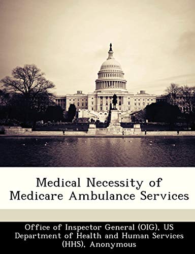 9781249113911: Medical Necessity of Medicare Ambulance Services