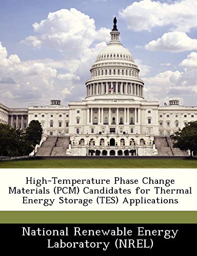 9781249125532: High-Temperature Phase Change Materials (PCM) Candidates for Thermal Energy Storage (TES) Applications