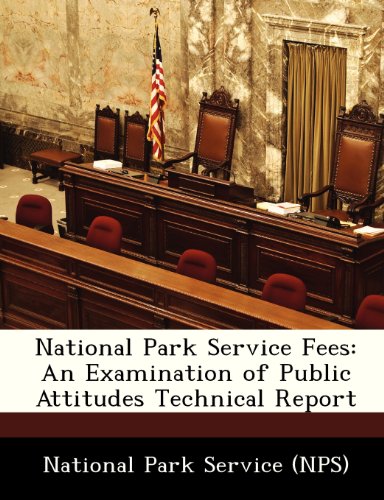 9781249162643: National Park Service Fees: An Examination of Public Attitudes Technical Report