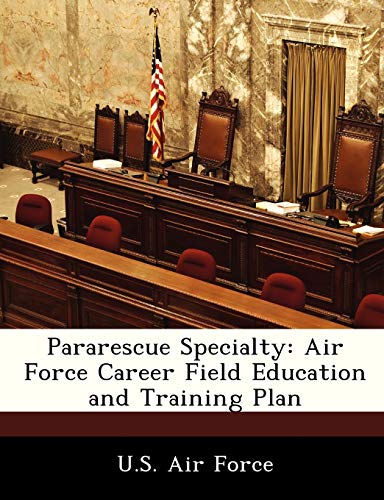 9781249195399: Pararescue Specialty: Air Force Career Field Education and Training Plan