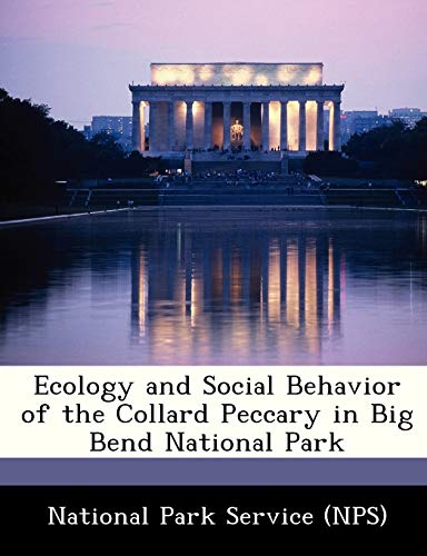 Stock image for Ecology and Social Behavior of the Collard Peccary in Big Bend National Park for sale by Lucky's Textbooks