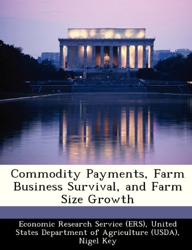 Commodity Payments, Farm Business Survival, and Farm Size Growth (9781249207962) by Key, Nigel; Roberts, Michael J.