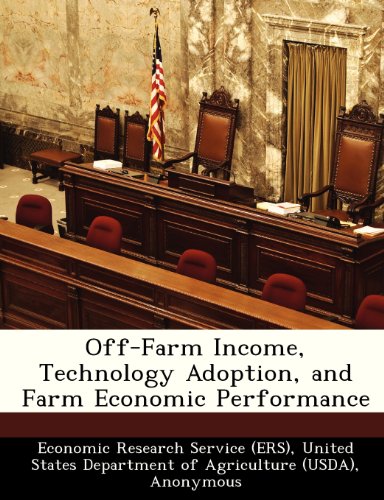 Off-Farm Income, Technology Adoption, and Farm Economic Performance (9781249208235) by Fernandez-Cornejo, Jorge