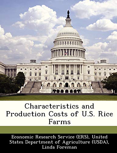 Characteristics and Production Costs of U.S. Rice Farms (9781249209065) by Foreman, Linda; Livezey, Janet