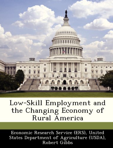 Low-Skill Employment and the Changing Economy of Rural America (9781249209188) by Gibbs, Robert; Kusmin, Lorin