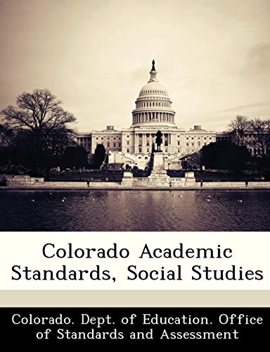 Beispielbild fr Colorado Academic Standards, Social Studies zum Verkauf von Better World Books