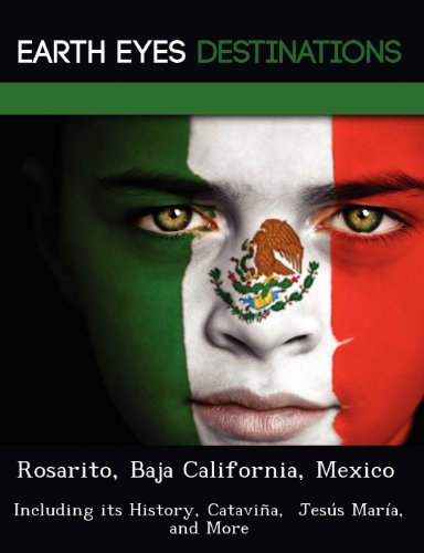 Beispielbild fr Rosarito, Baja California, Mexico: Including Its History, Catavina, Jesus Maria, and More zum Verkauf von Buchpark