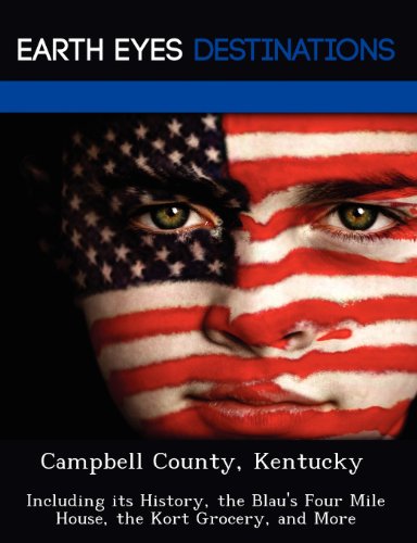 9781249238782: Campbell County, Kentucky: Including Its History, the Blau's Four Mile House, the Kort Grocery, and More