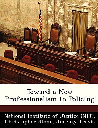 Imagen de archivo de Toward a New Professionalism in Policing a la venta por Lucky's Textbooks