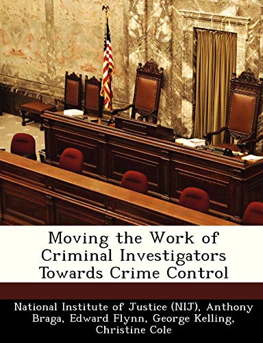 Stock image for Moving the Work of Criminal Investigators Towards Crime Control for sale by Lucky's Textbooks