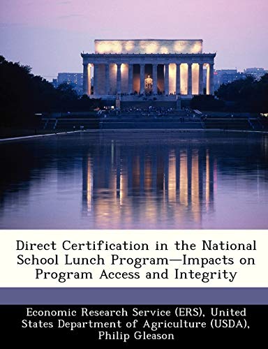 Direct Certification in the National School Lunch Program-Impacts on Program Access and Integrity (9781249319634) by Gleason, Professor Of History Philip; Tasse, Tania