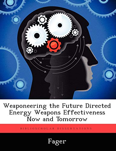 9781249326915: Weaponeering the Future Directed Energy Weapons Effectiveness Now and Tomorrow