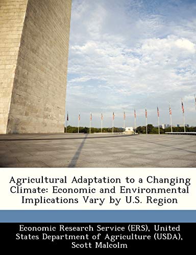 9781249330462: Agricultural Adaptation to a Changing Climate: Economic and Environmental Implications Vary by U.S. Region