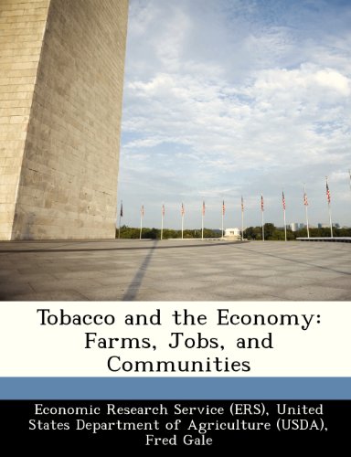 Tobacco and the Economy: Farms, Jobs, and Communities (9781249331308) by Gale, Fred; Foreman, Linda