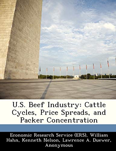 Stock image for U.S. Beef Industry: Cattle Cycles, Price Spreads, and Packer Concentration for sale by Lucky's Textbooks