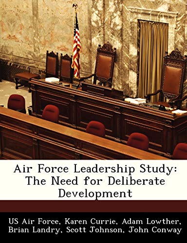 9781249353263: Air Force Leadership Study: The Need for Deliberate Development