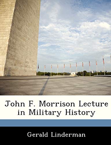 John F. Morrison Lecture in Military History (9781249357674) by Linderman, Gerald