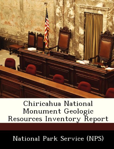 9781249376989: Chiricahua National Monument Geologic Resources Inventory Report