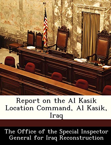 9781249380498: Report on the Al Kasik Location Command, Al Kasik, Iraq