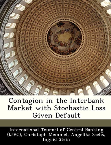 9781249454755: Contagion in the Interbank Market with Stochastic Loss Given Default