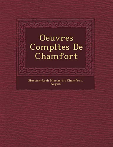 9781249463672: Oeuvres Completes de Chamfort