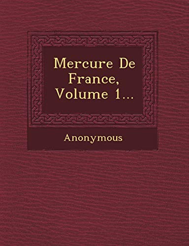 Imagen de archivo de Mercure de France, Volume 1. (French Edition) a la venta por Lucky's Textbooks
