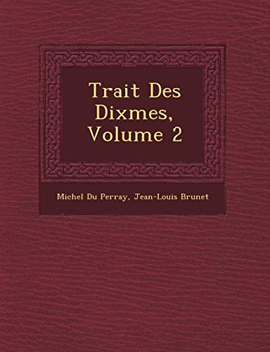 Imagen de archivo de Trait Des Dixmes, Volume 2 a la venta por Lucky's Textbooks
