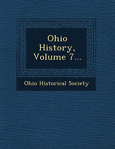 9781249520511: Ohio History, Volume 7...
