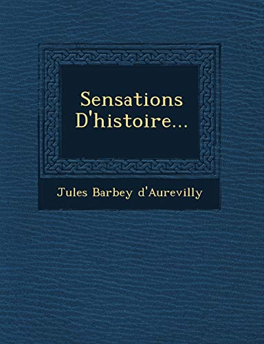 9781249523758: Sensations D'histoire... (French Edition)