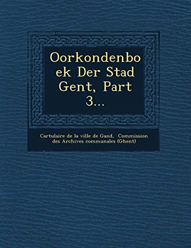 Imagen de archivo de Oorkondenboek Der Stad Gent, Part 3 a la venta por PBShop.store US