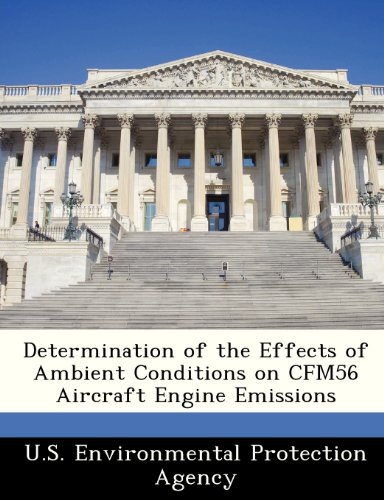 9781249596561: Determination of the Effects of Ambient Conditions on CFM56 Aircraft Engine Emissions