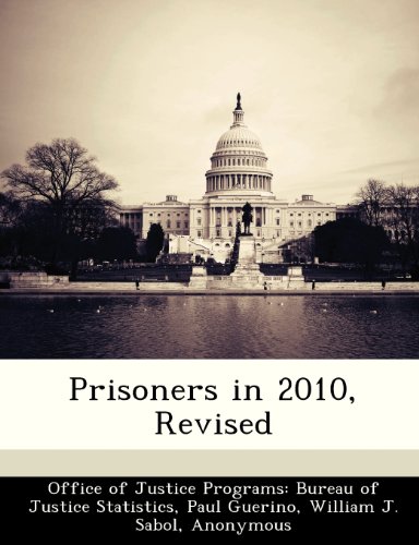 Prisoners in 2010, Revised (9781249613244) by Guerino, Paul; Sabol, William J.